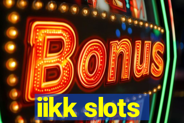 iikk slots